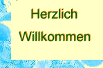 Herzlich willkommen...