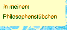 ...im Philosophenstübchen