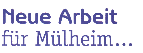 Neue Arbeit für Mühlheim